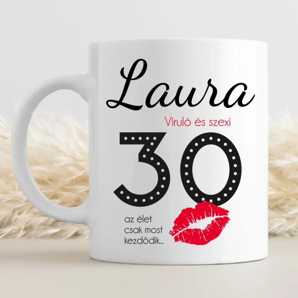 30 éves szülinapi ajándék nőknek – vicces bögre
