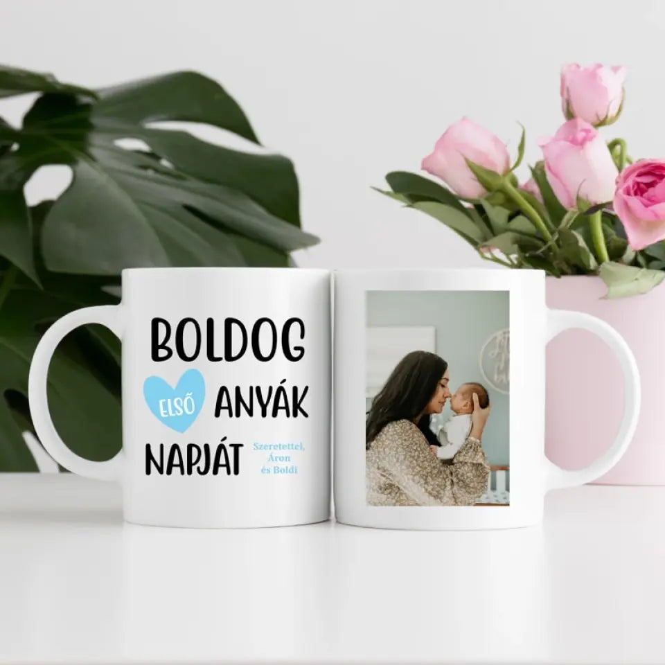 Boldog első Anyák napját! – egyedi Anyák napi bögre