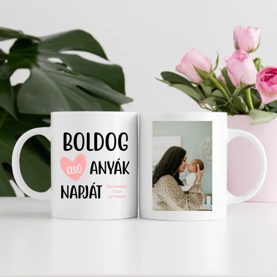 Boldog első Anyák napját! – egyedi Anyák napi bögre