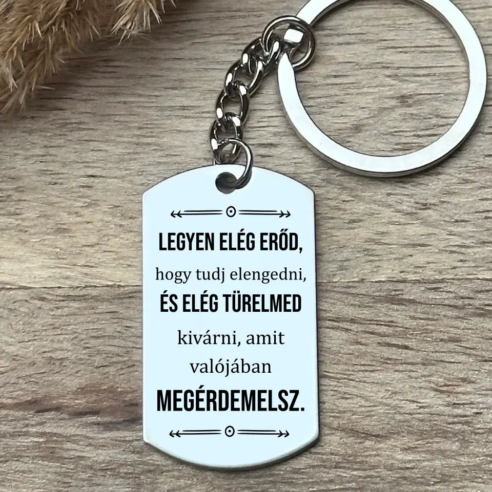 Legyen elég erőd! Bíztató kulcstartó