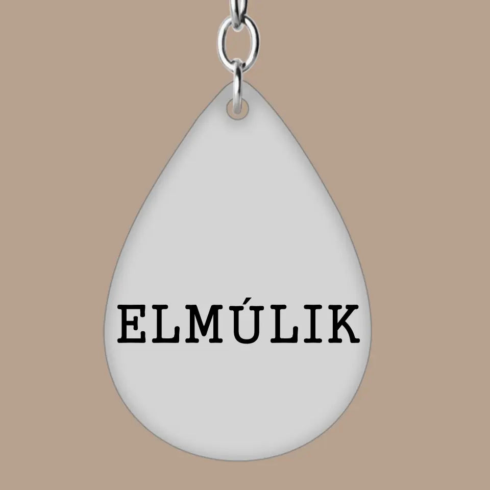 elmúlik kulcstartó vígasztalásra