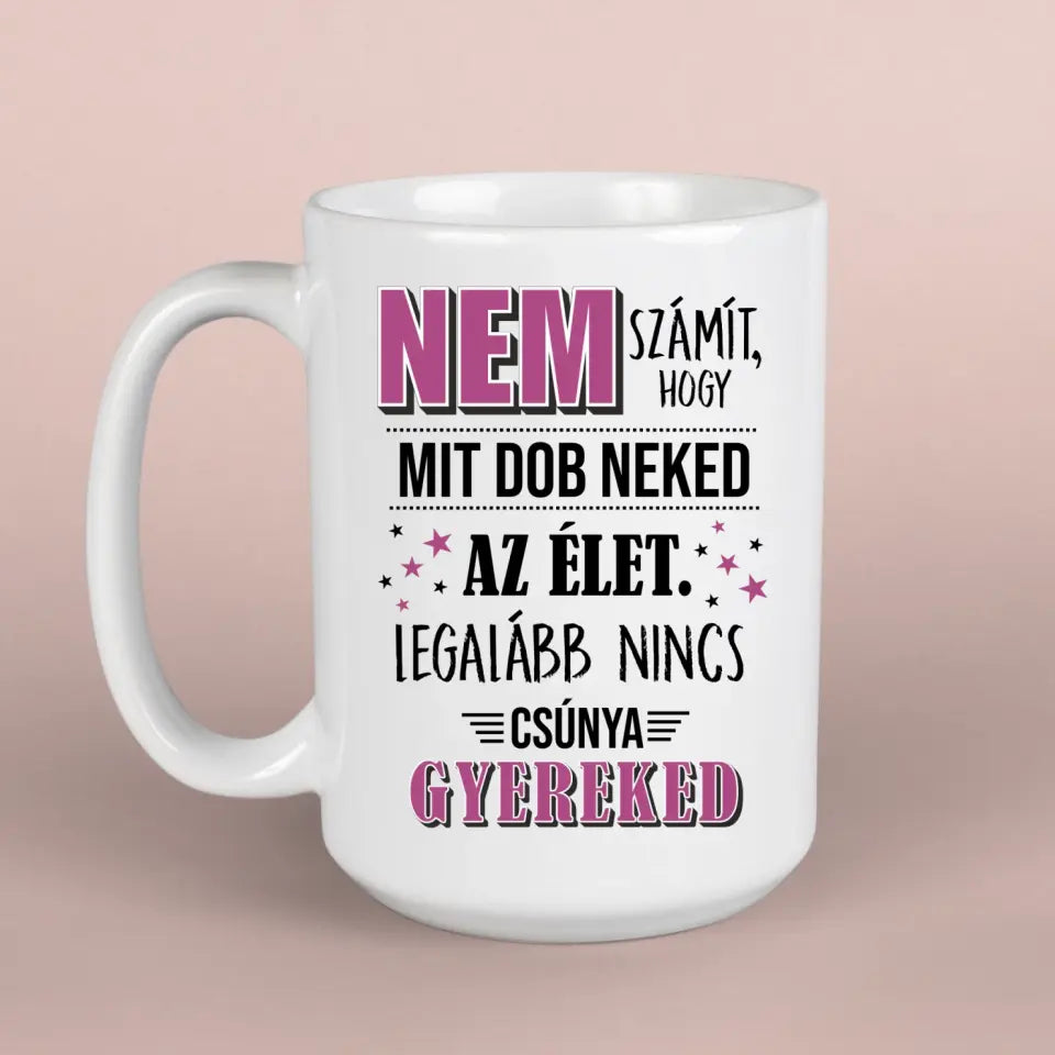 Csúnya gyerek - poénos anyák napi bögre, egyedi ajándék