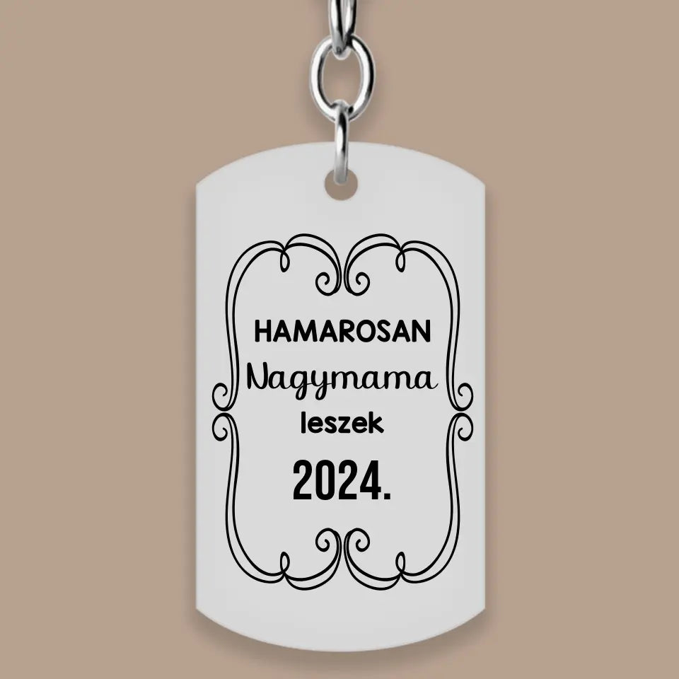 Hamarosan nagymama leszek kulcstartó