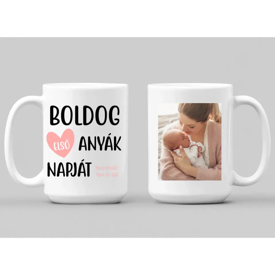 Boldog első Anyák napját! – egyedi Anyák napi bögre