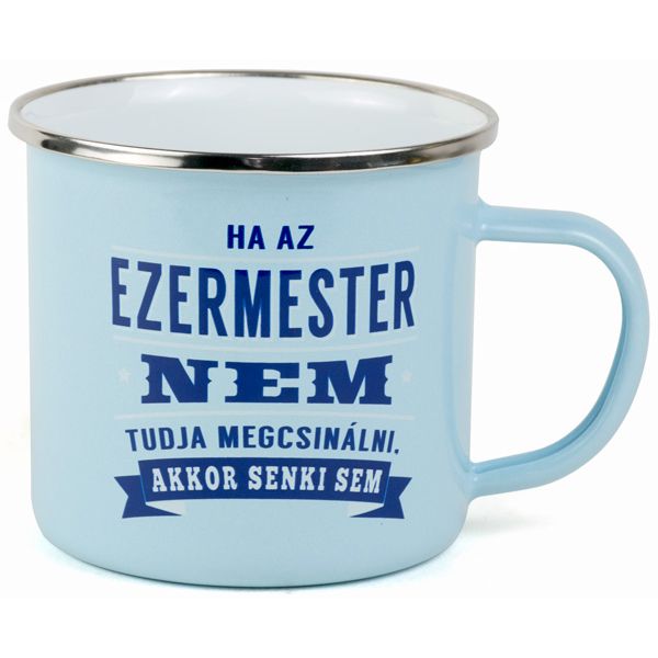 Ezermester ajándék ötlet - vicces fémbögre